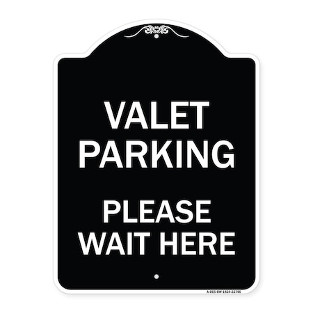 Signmission Valet Parking Please Wait Here Heavy-Gauge Aluminum Architectural Sign, 24" x 18", BW-1824-22746 A-DES-BW-1824-22746